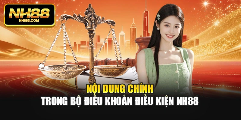 Nội dung chính trong bộ điều khoản điều kiện NH88